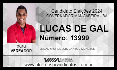 Candidato LUCAS DE GAL 2024 - GOVERNADOR MANGABEIRA - Eleições