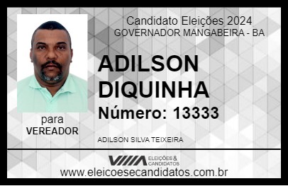 Candidato ADILSON DIQUINHA 2024 - GOVERNADOR MANGABEIRA - Eleições