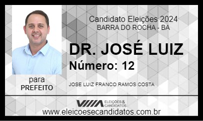 Candidato DR. JOSÉ LUIZ 2024 - BARRA DO ROCHA - Eleições