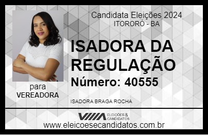 Candidato ISADORA DA REGULAÇÃO 2024 - ITORORÓ - Eleições