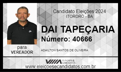 Candidato DAI TAPEÇARIA 2024 - ITORORÓ - Eleições