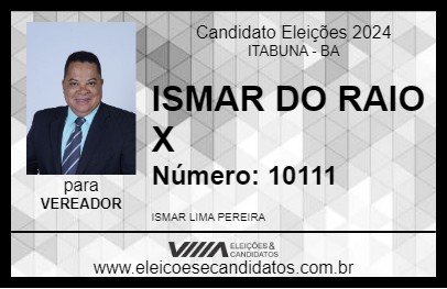 Candidato ISMAR DO RAIO X 2024 - ITABUNA - Eleições