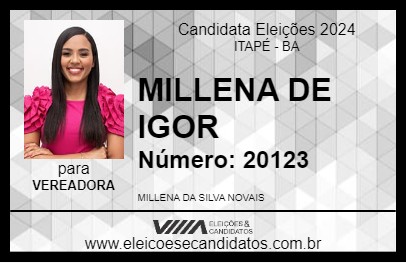 Candidato MILLENA DE IGOR 2024 - ITAPÉ - Eleições