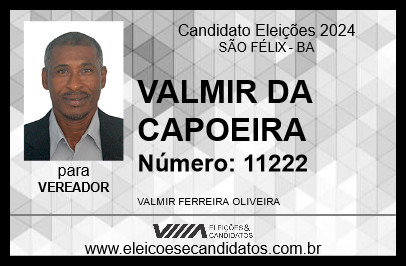 Candidato VALMIR DA CAPOEIRA 2024 - SÃO FÉLIX - Eleições