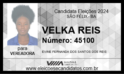 Candidato VELKA REIS 2024 - SÃO FÉLIX - Eleições