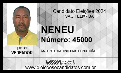 Candidato NENEU 2024 - SÃO FÉLIX - Eleições