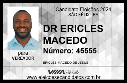 Candidato DR ERICLES MACEDO 2024 - SÃO FÉLIX - Eleições