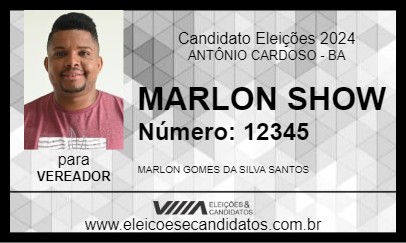 Candidato MARLON SHOW 2024 - ANTÔNIO CARDOSO - Eleições