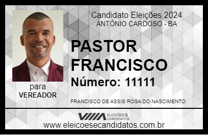 Candidato PASTOR FRANCISCO 2024 - ANTÔNIO CARDOSO - Eleições