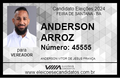 Candidato ANDERSON ARROZ 2024 - FEIRA DE SANTANA - Eleições