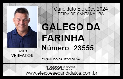 Candidato GALEGO DA FARINHA 2024 - FEIRA DE SANTANA - Eleições