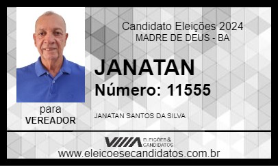 Candidato JANATAN 2024 - MADRE DE DEUS - Eleições