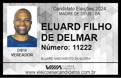 Candidato ELUARD FILHO DE DELMAR 2024 - MADRE DE DEUS - Eleições