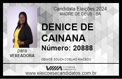 Candidato DENICE DE CAINANA 2024 - MADRE DE DEUS - Eleições