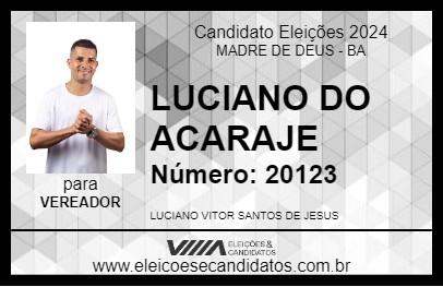 Candidato LUCIANO DO ACARAJE 2024 - MADRE DE DEUS - Eleições