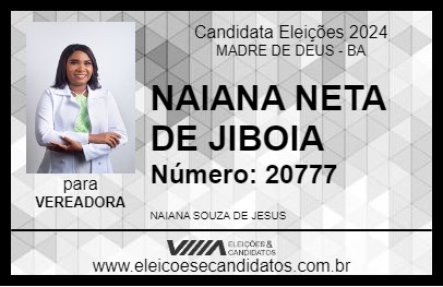 Candidato NAIANA NETA DE JIBOIA 2024 - MADRE DE DEUS - Eleições