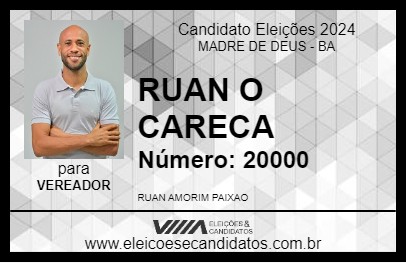 Candidato RUAN  O CARECA 2024 - MADRE DE DEUS - Eleições