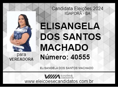 Candidato ELISANGELA DOS SANTOS MACHADO 2024 - IGAPORÃ - Eleições