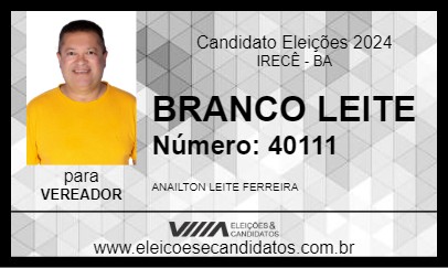 Candidato BRANCO LEITE 2024 - IRECÊ - Eleições