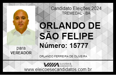 Candidato ORLANDO DE SÃO FELIPE 2024 - TREMEDAL - Eleições