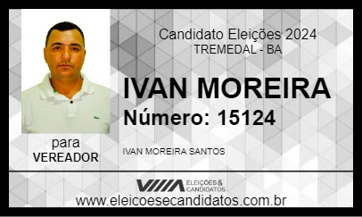 Candidato IVAN MOREIRA 2024 - TREMEDAL - Eleições