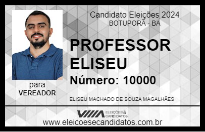 Candidato PROFESSOR ELISEU 2024 - BOTUPORÃ - Eleições