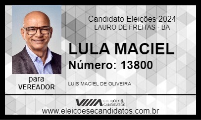 Candidato LULA MACIEL 2024 - LAURO DE FREITAS - Eleições