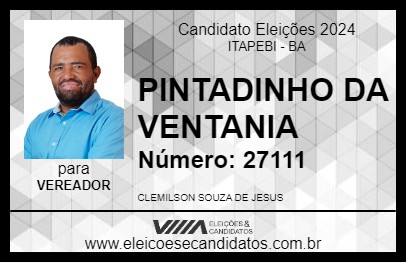 Candidato PINTADINHO DA VENTANIA 2024 - ITAPEBI - Eleições