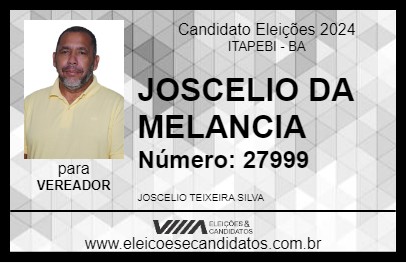 Candidato JOSCELIO DA MELANCIA 2024 - ITAPEBI - Eleições