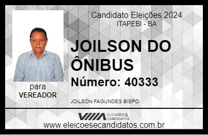 Candidato JOILSON DO ÔNIBUS 2024 - ITAPEBI - Eleições