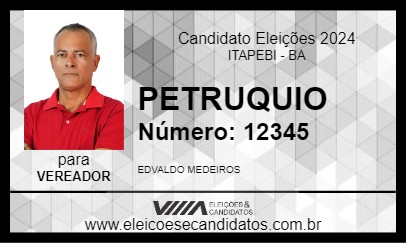 Candidato PETRUQUIO 2024 - ITAPEBI - Eleições