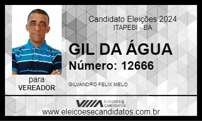 Candidato GIL DA ÁGUA 2024 - ITAPEBI - Eleições