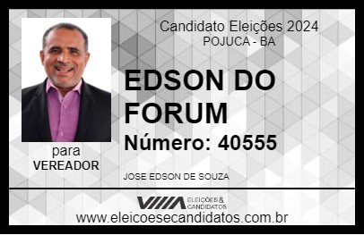 Candidato EDSON DO FORUM 2024 - POJUCA - Eleições