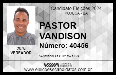 Candidato PASTOR VANDISON 2024 - POJUCA - Eleições