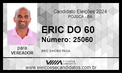 Candidato ERIC DO 60 2024 - POJUCA - Eleições