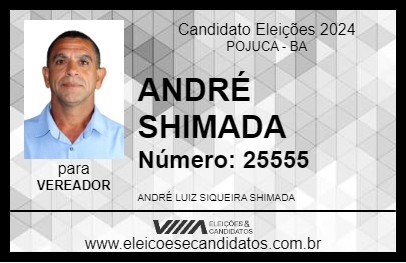 Candidato ANDRÉ SHIMADA 2024 - POJUCA - Eleições