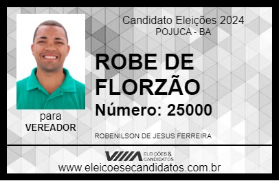 Candidato ROBE DE FLORZÃO 2024 - POJUCA - Eleições