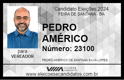 Candidato PEDRO AMÉRICO 2024 - FEIRA DE SANTANA - Eleições