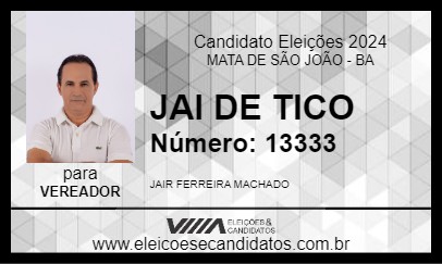 Candidato JAI DE TICO 2024 - MATA DE SÃO JOÃO - Eleições