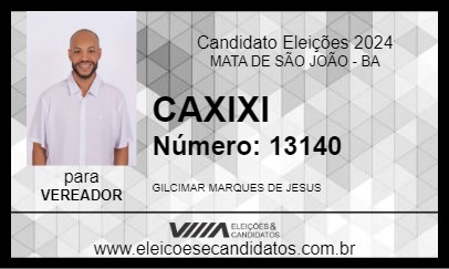 Candidato CAXIXI 2024 - MATA DE SÃO JOÃO - Eleições