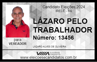 Candidato LÁZARO PELO TRABALHADOR 2024 - IRECÊ - Eleições