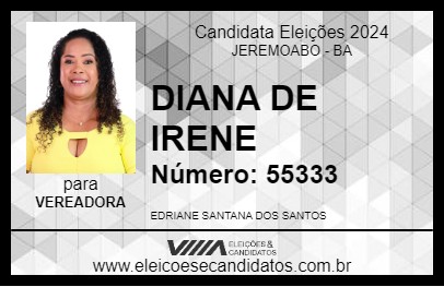 Candidato DIANA DE IRENE 2024 - JEREMOABO - Eleições