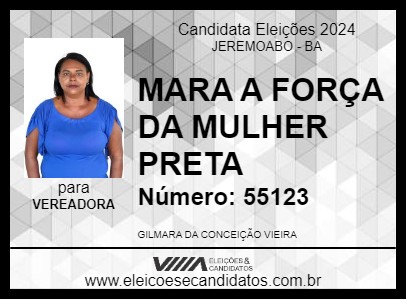 Candidato MARA A FORÇA DA MULHER PRETA 2024 - JEREMOABO - Eleições