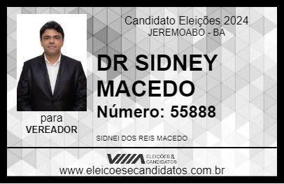 Candidato DR SIDNEY MACEDO 2024 - JEREMOABO - Eleições