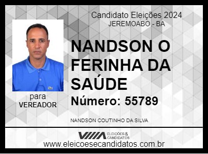 Candidato NANDSON O FERINHA DA SAÚDE 2024 - JEREMOABO - Eleições