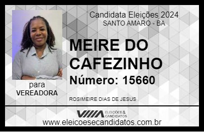 Candidato MEIRE DO CAFEZINHO 2024 - SANTO AMARO - Eleições