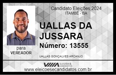 Candidato UALLAS DA JUSSARA 2024 - ITAMBÉ - Eleições