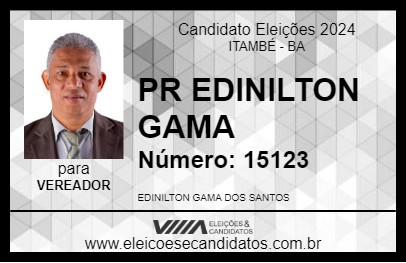 Candidato PR EDINILTON GAMA 2024 - ITAMBÉ - Eleições