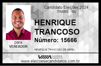 Candidato HENRIQUE TRANCOSO 2024 - ITAMBÉ - Eleições