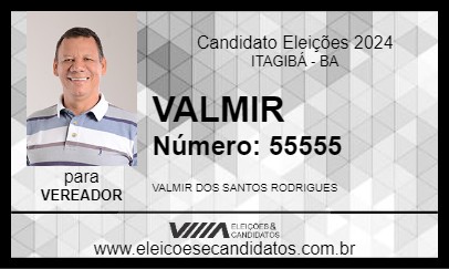 Candidato VALMIR 2024 - ITAGIBÁ - Eleições